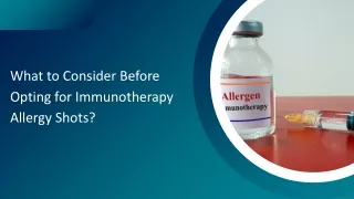 what to consider before opting for immunotherapy