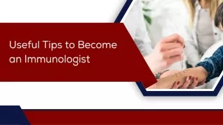 useful tips to become an immunologist