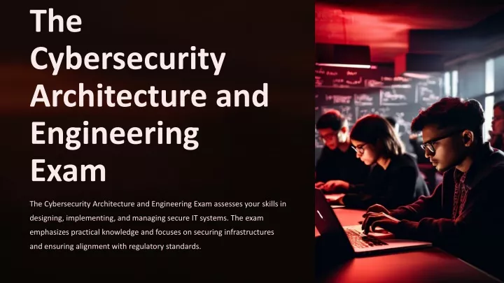 the cybersecurity architecture and engineering exam