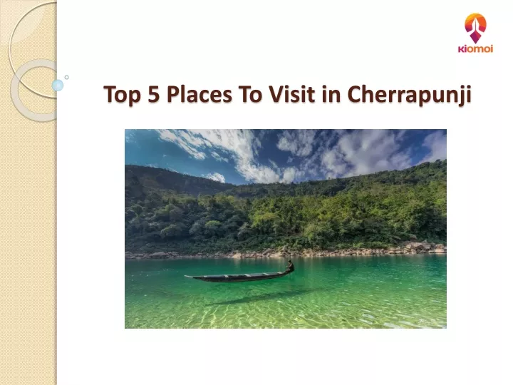 top 5 places to visit in cherrapunji