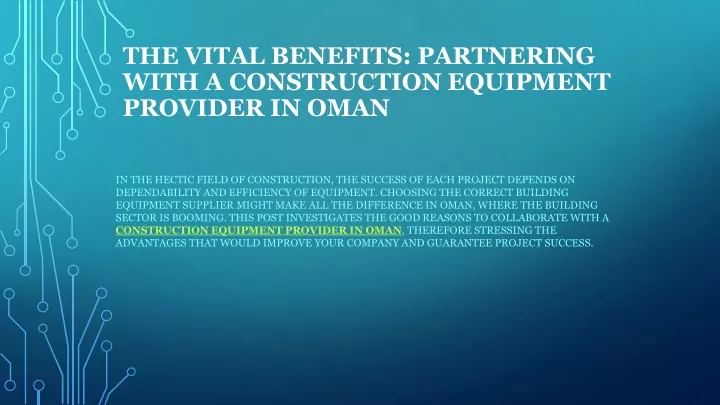 the vital benefits partnering with a construction equipment provider in oman