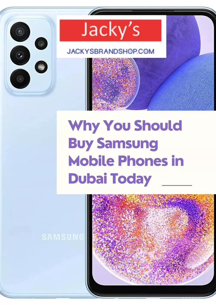 why you should buy samsung mobile phones in dubai