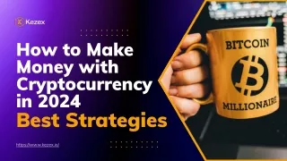 How to Make Money with Cryptocurrency in 2024 - Best Strategies_compressed