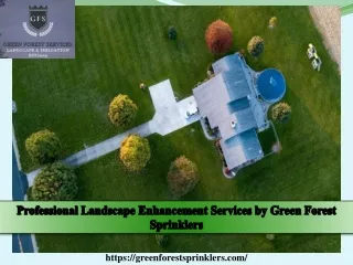 Professional Landscape Enhancement Services by Green Forest Sprinklers