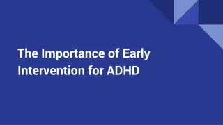The Importance of Early Intervention for ADHD