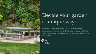 Elevate your garden in unique ways