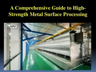 A Comprehensive Guide to High-Strength Metal Surface Processing