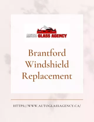 Windshield Replacement in Brantford by Auto Glass Agency