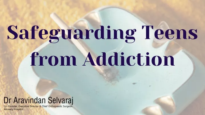 safeguarding teens from addiction