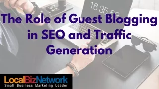 The Role of Guest Blogging in SEO and Traffic Generation