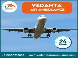 Opt Vedanta Air Ambulance in Patna with Matchless Medical Support