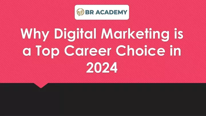 why digital marketing is a top career choice in 2024