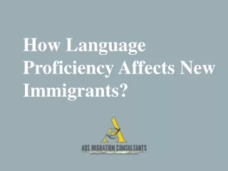 how language proficiency affects new immigrants