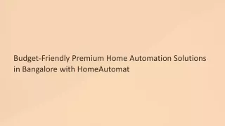 Budget-Friendly Premium Home Automation Solutions in Bangalore with HomeAutomat