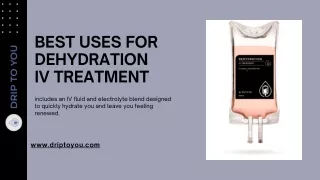 Top Uses for Dehydration IV Treatment - Drip To You
