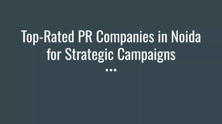 top rated pr companies in noida for strategic