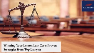 Winning Your Lemon Law Case_ Proven Strategies from Top Lawyers