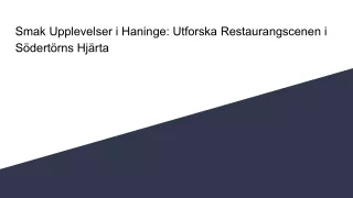 Smak Upplevelser i Haninge_ Utforska Restaurangscenen i Södertörns Hjärta