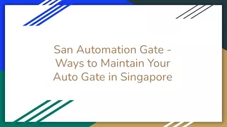 san automation gate ways to maintain your auto