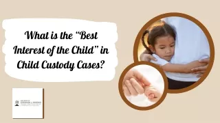 What is the “Best Interest of the Child” in Child Custody Cases?