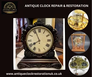 Antique Clock Restoration: Reviving Timeless Elegance and Precision