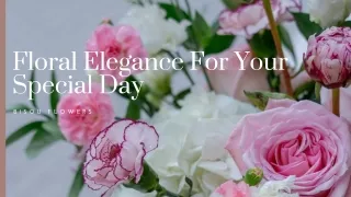 Floral Elegance For Your Special Day - BISOU Flowers