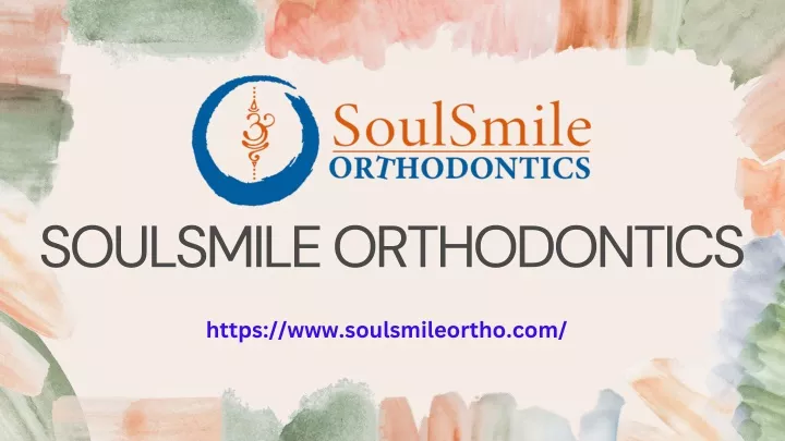 soulsmile orthodontics