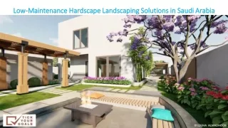 Low-Maintenance Hardscape Landscaping Solutions in Saudi Arabia