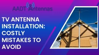 TV Antenna installation costly mistakes to avoid