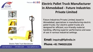 Electric Pallet Truck Manufacturer in Ahmedabad  - Future Industries Private Limited