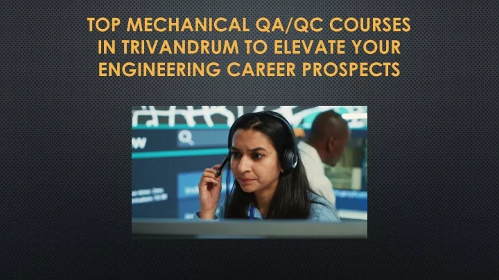 top mechanical qa qc courses in trivandrum to elevate your engineering career prospects