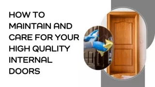 How to maintain and care for your high quality internal doors