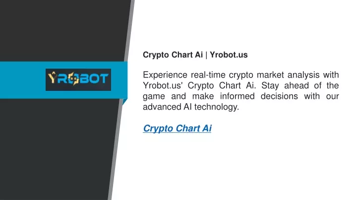 crypto chart ai yrobot us experience real time