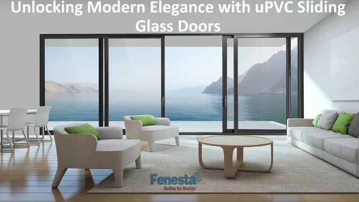 unlocking modern elegance with upvc sliding glass doors