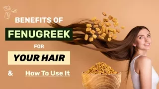 Benefits Of Fenugreek For Your Hair & How To Use It | KitchenHut (Pty) Ltd