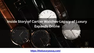 Inside Story of Cartier Watches-Legacy of Luxury Expands Online.