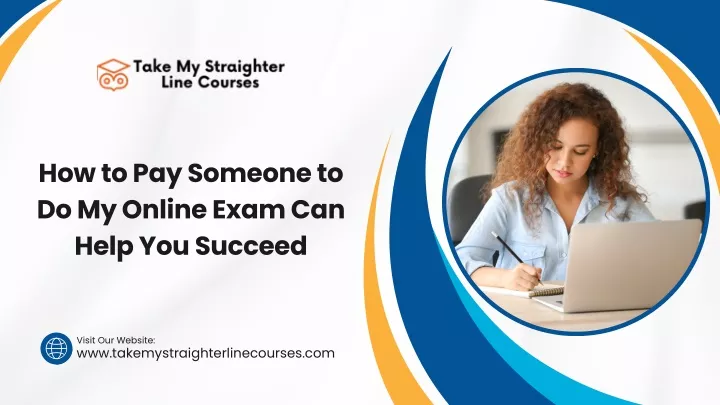 how to pay someone to do my online exam can help