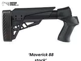 ‘Maverick 88 stock’- shotgunstocks.com