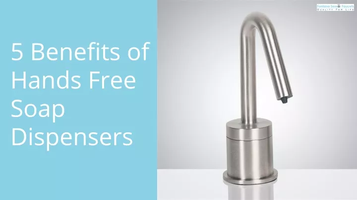 5 benefits of hands free soap dispensers