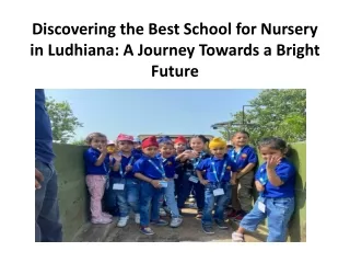 Discovering the Best School for Nursery in Ludhiana: A Journey Towards a Bright