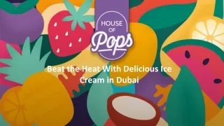 Beat the Heat With Delicious Ice Cream in Dubai