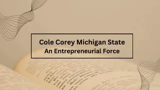 Cole Corey Michigan State - An Entrepreneurial Force