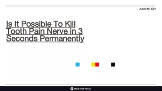is it possible to kill tooth pain nerve in 3 seconds permanently