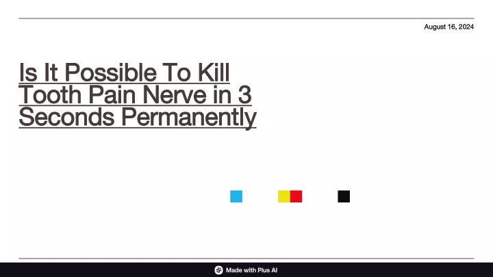 is it possible to kill tooth pain nerve in 3 seconds permanently