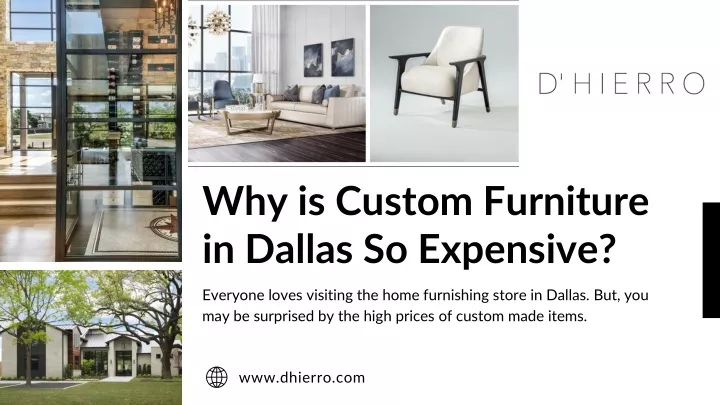 why is custom furniture in dallas so expensive