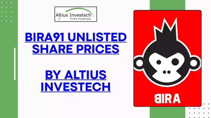 bira91 unlisted share prices by altius investech