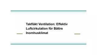 Takfläkt Ventilation: Effektiv Luftcirkulation för Bättre Inomhusklimat