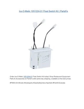 Ice-O-Matic 1051224-01 Float Switch Kit | PartsFe