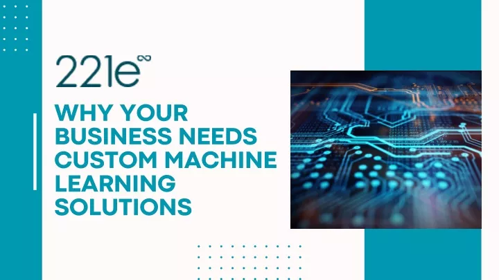 why your business needs custom machine learning