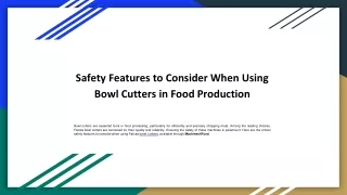 Safety Features to Consider When Using Bowl Cutters in Food Production